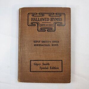 1909 Hallowed Hymns New And Old Gipsy Smiths Choir Special Edition plus membersh